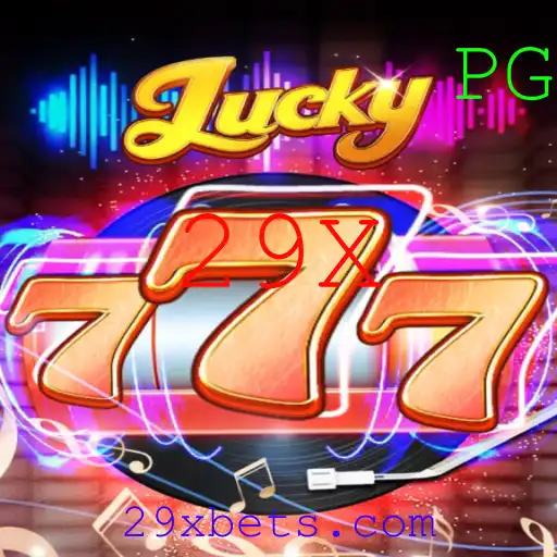 Lucky777: Descubra o Empolgante Mundo do Jogo 29X