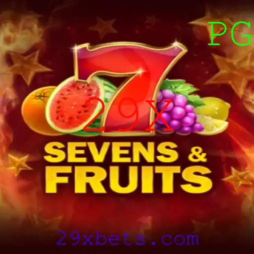 SevensFruits: Descubra o Fascinante Mundo do Jogo 29X